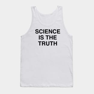 SCIENCE IS THE TRUTH Tank Top